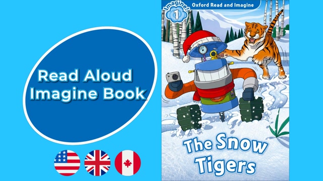 А1 | The Snow Tigers – Oxford Read and Imagine | Read Aloud English Books | Imagine Book
