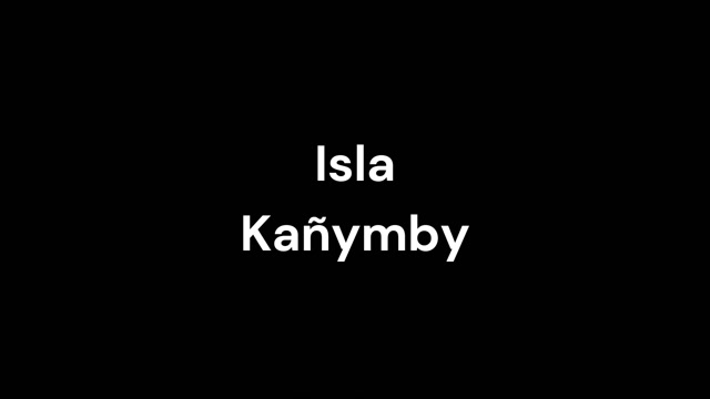 Isla Kañymby Opening