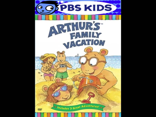Opening & Closing to Arthur Arthur's Family Vacation 2004 DVD (Paramount and PBS Home Video version) (Fanmade) (for SoundCheck, and HuskyDog88)