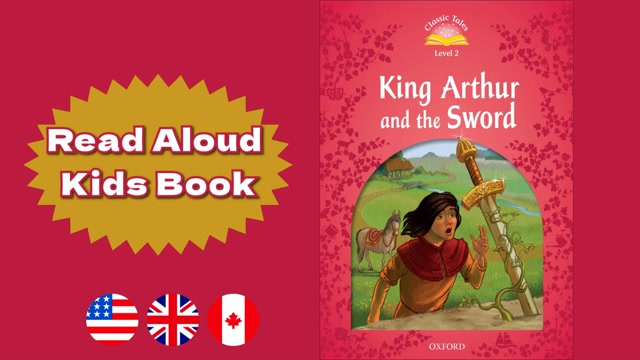 A1+ | King Arthur and the Sword – Oxford Classic Tales | Read Aloud English Books | Fairy Tales for Kids
