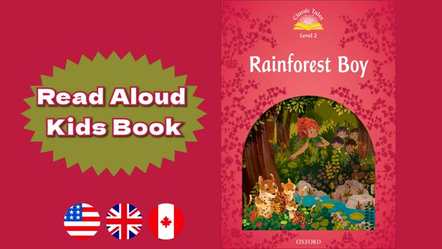A1+ | Rainforest Boy – Oxford Classic Tales | Read Aloud English Books | Fairy Tales for Kids