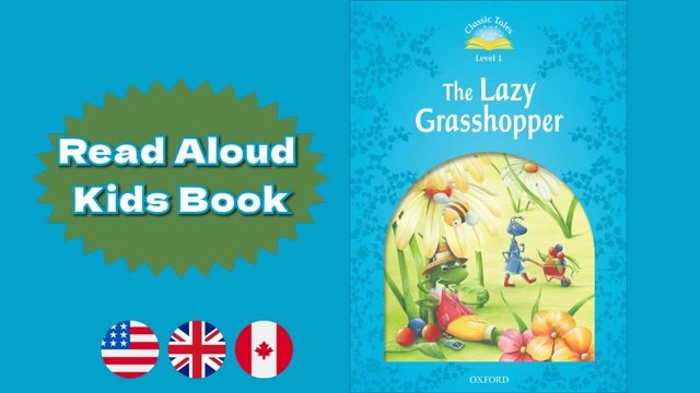 A1 | The Lazy Grasshopper – Oxford Classic Tales | Read Aloud English Books | Fairy Tales for Kids
