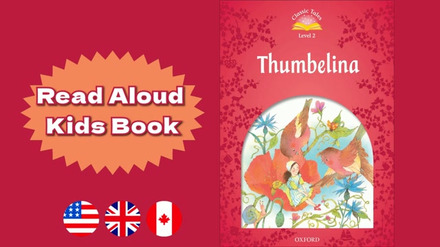 A1+ | Thumbelina – Oxford Classic Tales | Read Aloud English Books | Fairy Tales for Kids