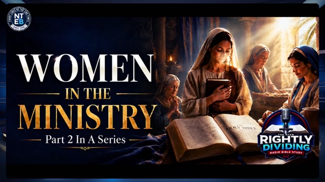 NTEB RADIO BIBLE STUDY: Women In The Ministry, Part 2-JUNE 15 2026
