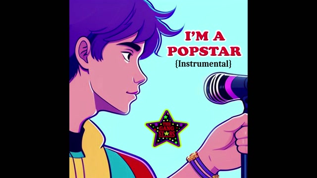 I'm a Popstar (Instrumental) - The Gang Stars (Pop Music)