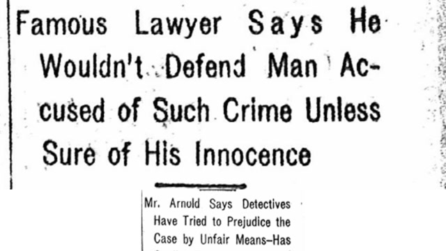 Sunday, 22nd June 1913 Arnold Declares Frank Innocent and Enters Case