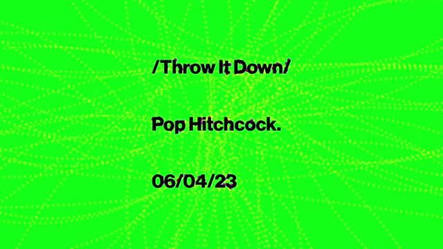Throw it down - Pop Hitchcock