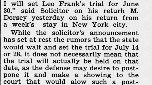 Monday, 23rd June 1913 Leo M. Frank’s Trial June 30, Says Dorsey