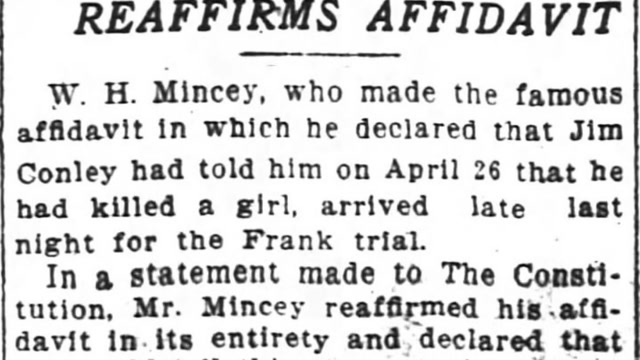 Tuesday, 29th July 1913, Mincey, on Arrival Reaffirms Jim Conley Affidavit, The Atlanta Constitution