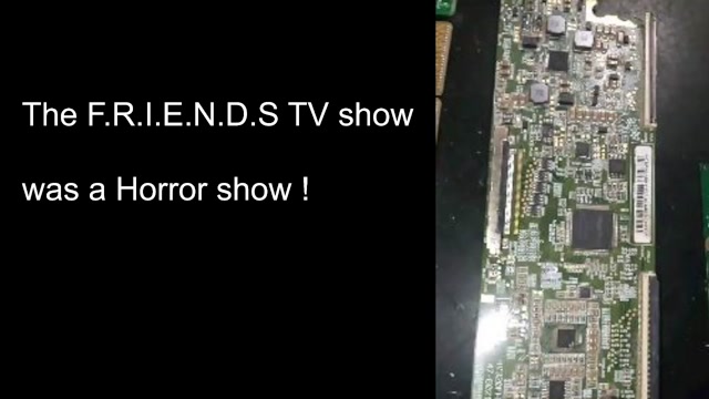 The TV show Friends was a Horror show