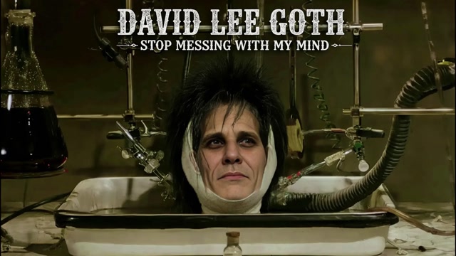 DAVID LEE GOTH STOP MESSING WITH MY MIND