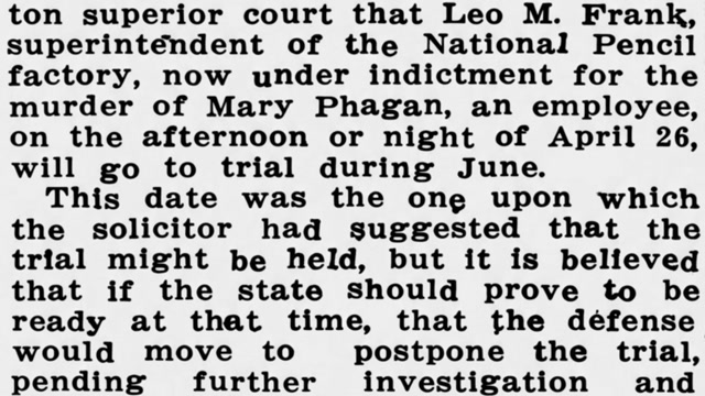 Saturday, 21st June 1913 Postponement Likely In Leo Frank’s Trial