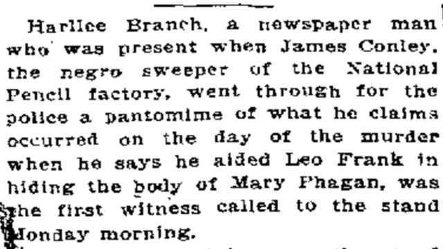 Tuesday, 19th August 1913: Harlee Branch Tells Of Jim Conley Pantomine, The Atlanta Constitution