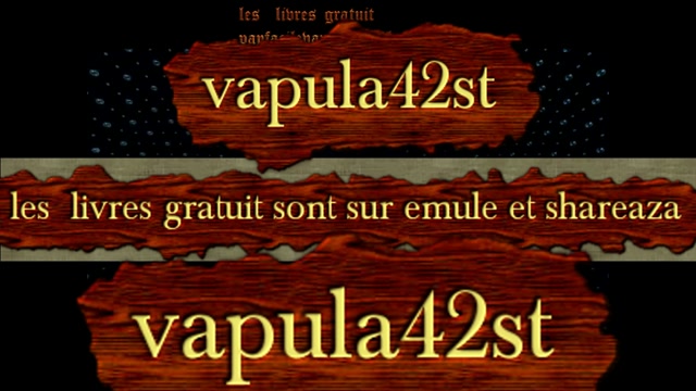 les  livres gratuit vapula42st emule et shareaza .avi