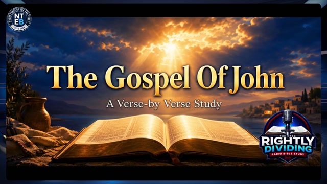 NTEB RADIO BIBLE STUDY: A Verse-By-Verse Study In The Gospel Of John, Part 1-JUNE 29 2026