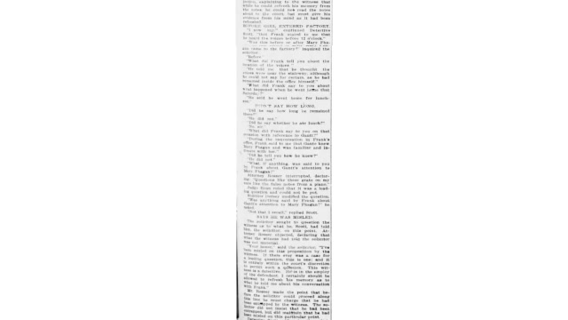 Thursday, 31st July 1913 Machinist Tells of Finding Blood, Hair and Pay Envelope On Second Floor, Where State Claims Girl Was Murdered, The Atlanta Journal