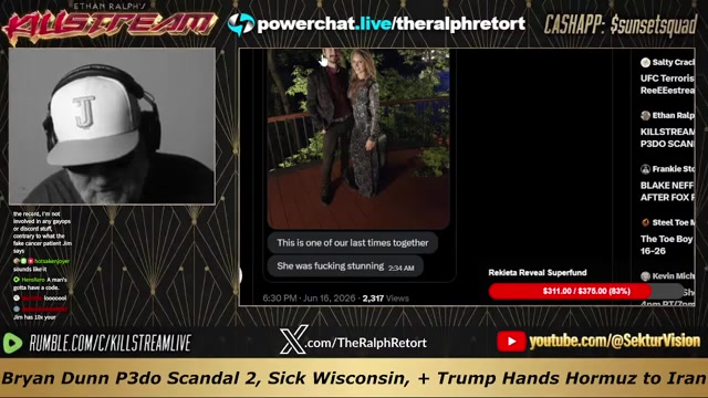 KILLSTREAM： Bryan Dunn P 3do Scandal 2, Sick Wisconsin, + Trump Hands Hormuz To Iran