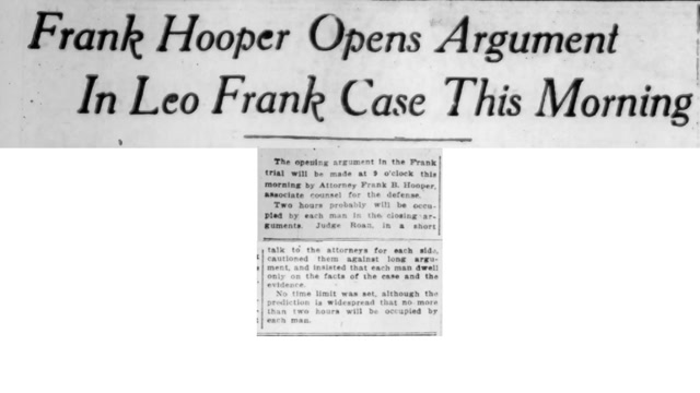 Thursday, 21st August 1913 Frank Hooper Opens Argument In Leo Frank Case This Morning, The Atlanta Constitution