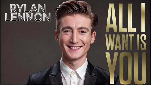 RYLAN LENNON    ALL I WANT IS YOU