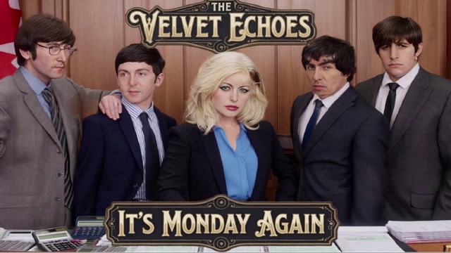 VELVET ECHOES IT'S MONDAY AGAIN