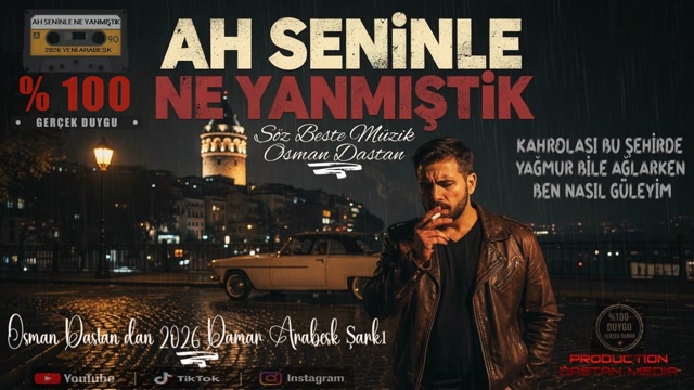 Ah Seninle Ne Yanmıştık, Söz Beste Müzik, Osman Dastan