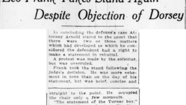 Thursday, 21st August 1913 Leo Frank Takes Stand Again Despite Objection of Dorsey, The Atlanta Constitution